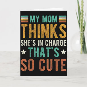 Carte Maman pense qu'être en charge c'est mignon maman d