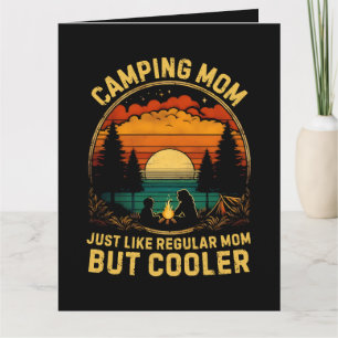 Carte Maman qui campe, exactement comme une maman normal