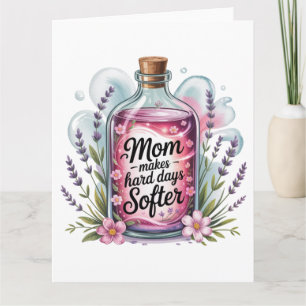 Carte Maman rend les jours difficiles plus doux