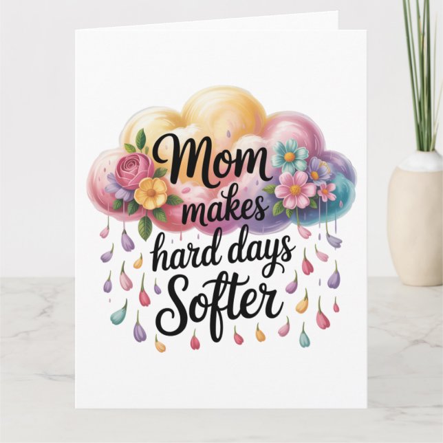 Carte Maman rend les jours difficiles plus doux (Devant)