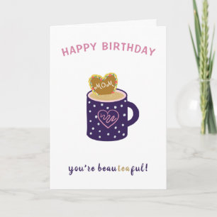 Carte Maman Tu Es Belle Tasse De Thé Anniversaire