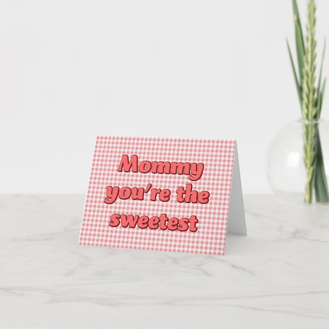 Carte Maman tu es la fête des Mères la plus douce (Devant)