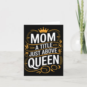 Carte Maman un titre au-dessus de la reine maman fière m