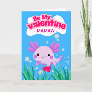 Carte Mamaw Valentine mignonne Axolotl avec coeur