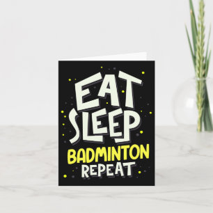 Carte Manger Dormir Badminton Répéter - Joueur de Badmin
