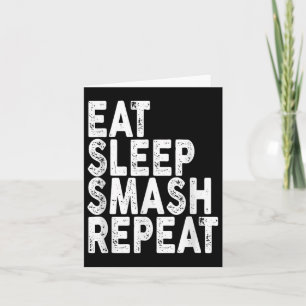 Carte Manger Dormir Écraser Répéter _ Tee de Badminton