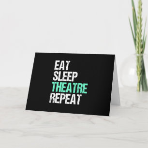 Carte Manger Dormir Théâtre Répéter Cadeau Acteur Actric
