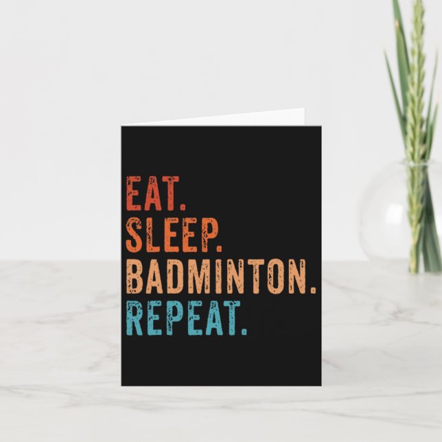 Carte Mangez Sleep Badminton Répéter Vintage Funny Badmi (Devant)