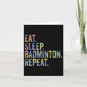 Carte Mangez Sleep Badminton Répéter Vintage Funny Badmi