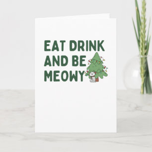 Carte Mangez Un Verre Et Soyez Meowy Kitten Noël