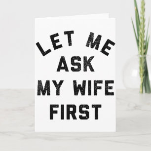 Carte Mari sarcastique Laissez-moi demander à ma femme d