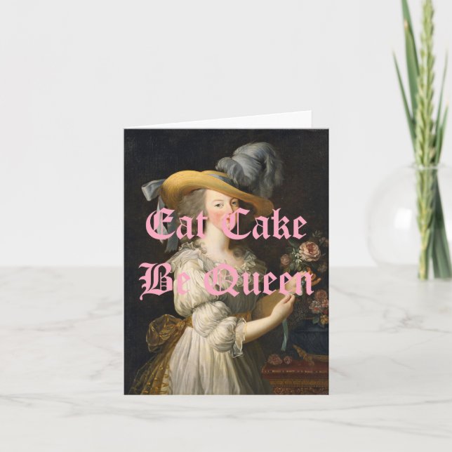 Carte Marie Antoinette Mange Gâteau Be Queen (Devant)