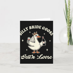Carte Mariée Pour Être Mariage Boire Silly Bride Goose O