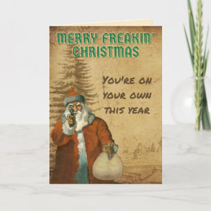 Carte Mauvais Père Noël Merry Freakin' Christmas