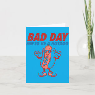 Carte Mauvaise journée pour être Hotdog drôle 4 juillet