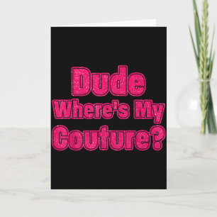 Carte Mec Où Est Ma Mode Sarcasme Humour Drôle Dire