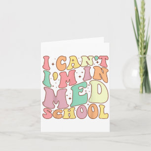 Carte Médecine que je ne peux pas, je suis en faculté de