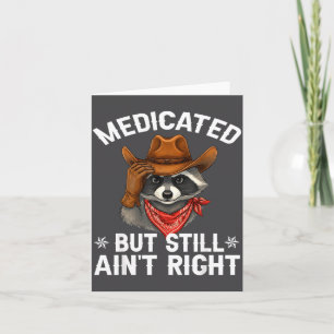Carte Médicamenté Mais Toujours Pas Drôle Raunchy Racc