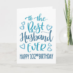 Carte Meilleur Mari de Tous les Temps 102e Anniversaire 