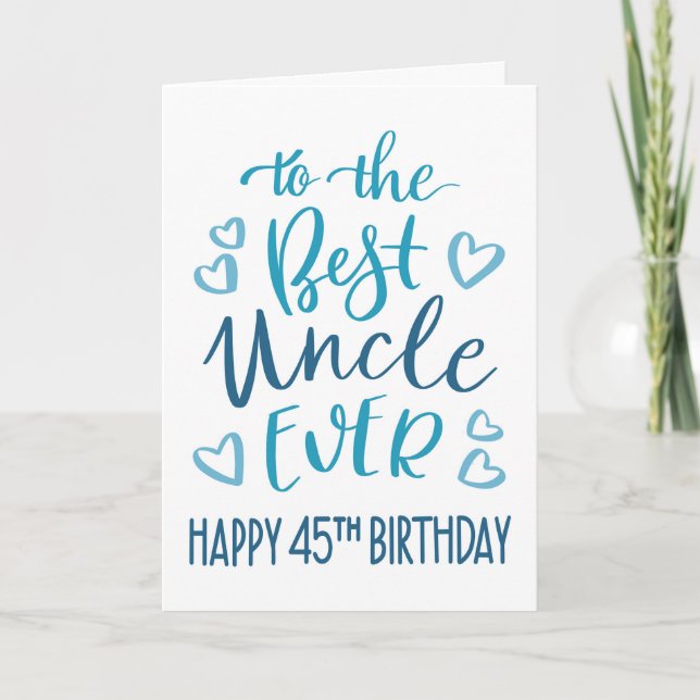 Carte Meilleur Oncle Ever 45e Anniversaire Typographie e (Devant)