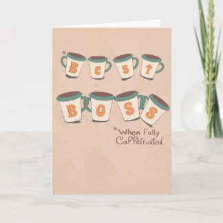 Carte Meilleur patron lorsqu'il est entièrement caféiné 