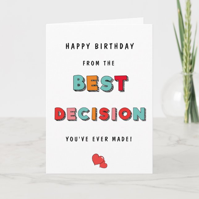 Carte Meilleure décision drôle dans votre vie Anniversai (Devant)