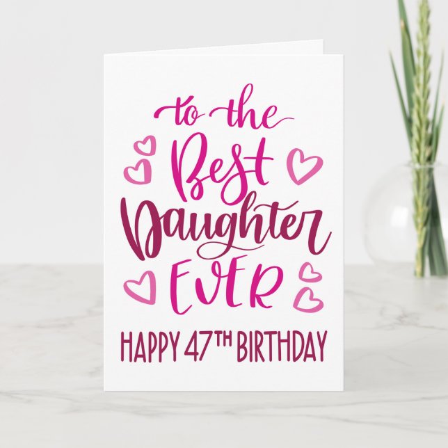 Carte Meilleure Fille Jamais 47 Anniversaire Typographie (Devant)