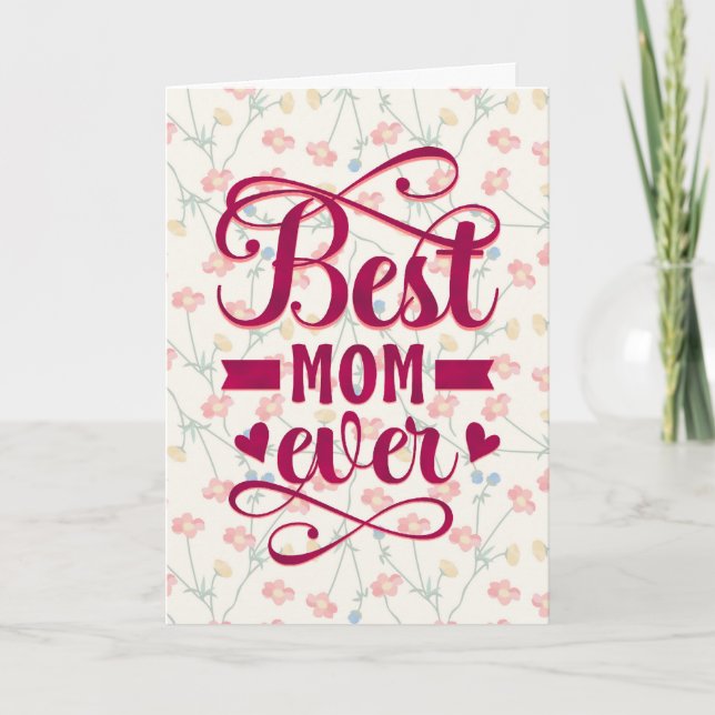 Carte Meilleure Maman Jamais Avec Des Fleurs (Devant)