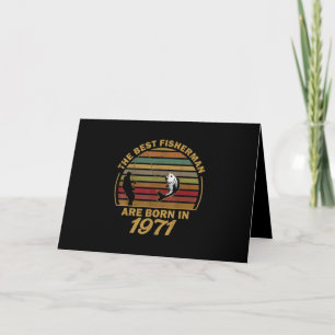 Carte Meilleurs Pêcheurs Sont Nés En 1971 50e Anniversai