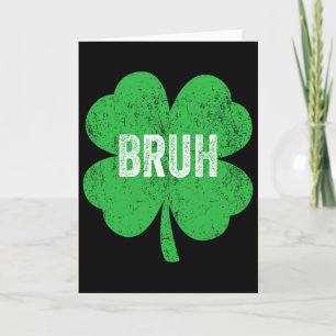 Carte Mème de Bruh Trèfle Drôle St Patrick Teens Garçon