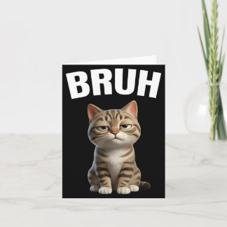 Carte Mème de chat Bruh Réaction drôle