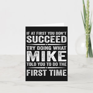 Carte Mème de Funny Mike Si au début vous ne réussissez