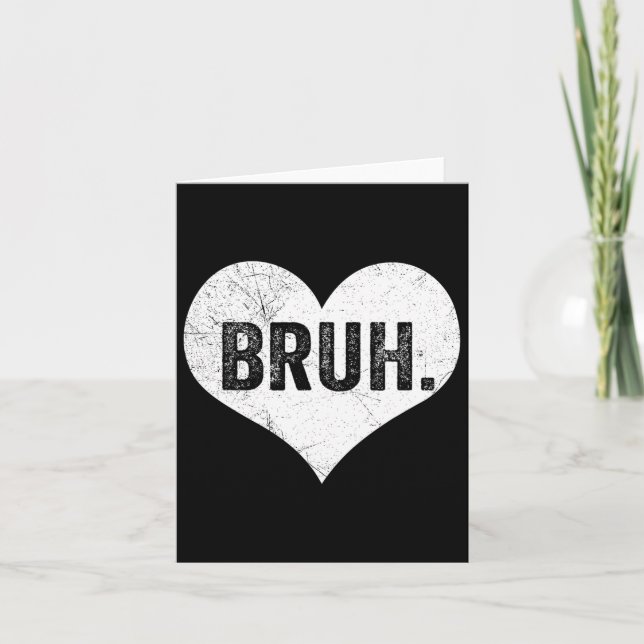 Carte Mème de la Saint-Valentin Bruh Citation drôle salu (Devant)