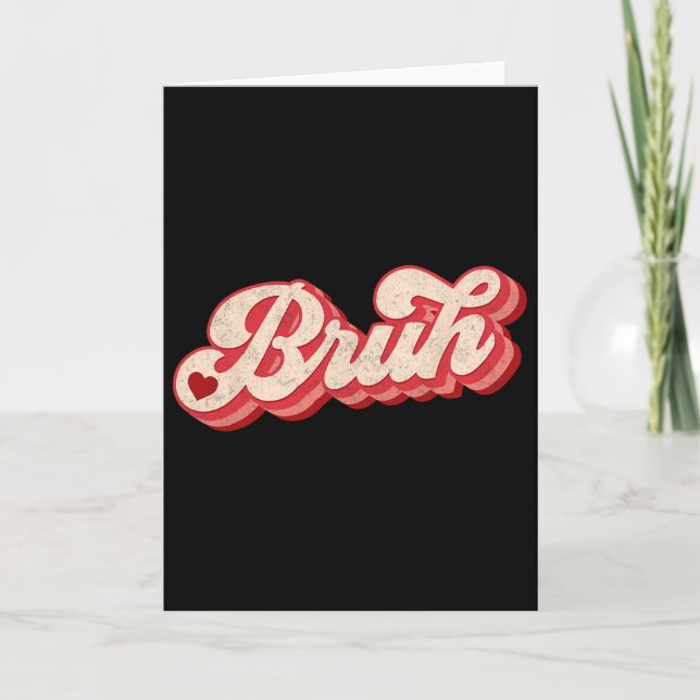 Carte Mème de la Saint-Valentin Bruh Citation drôle salu (Devant)