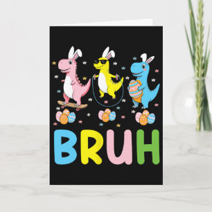 Carte Mème de Pâques Bruh drôle de lapin oeufs T-rex gar