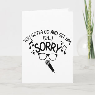 Carte Meme des paroles de "Sorry" X-Factor Guy