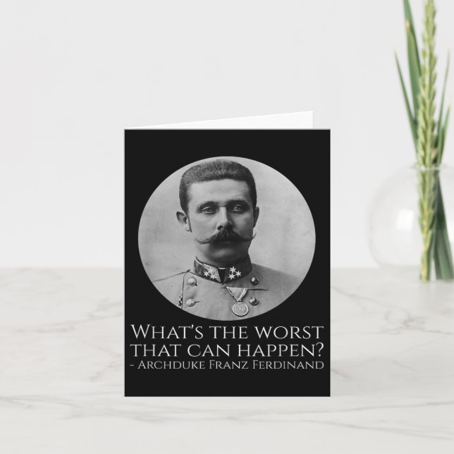 Carte Mème d'histoire - Archduke Franz Ferdinand - Wwi L (Devant)
