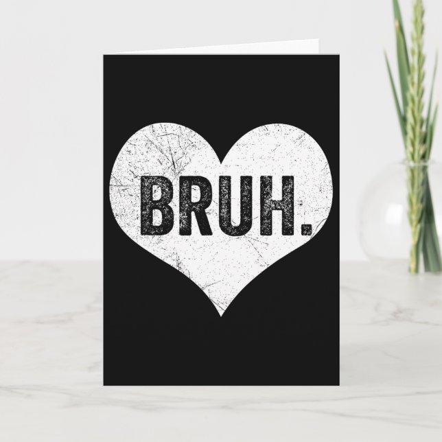 Carte Mème drôle de la Saint-Valentin Bruh Message de sa (Devant)