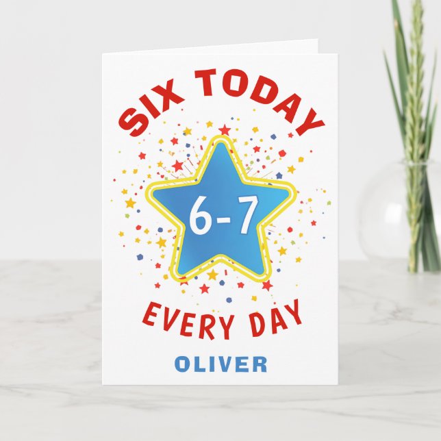 Carte Mème drôle Six aujourd'hui 6-7 chaque jour anniver (Devant)