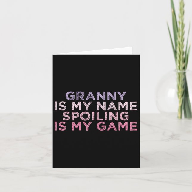 Carte Mémé est mon nom, gâter est mon jeu, maman drôle (Devant)