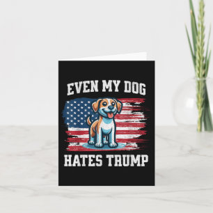 Carte Même Mon Chien déteste Trump _ Funny Election Pro