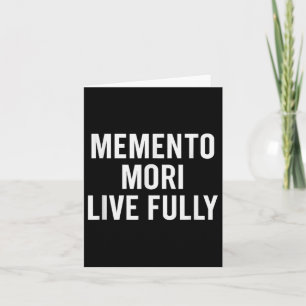 Carte Memento Mori, Vis Pleinement. Stoïque, Motivationn