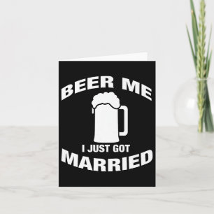 Carte Mens Beer Me Je Viens D'Avoir Marié Groom Ou Marié