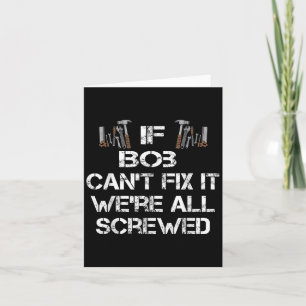 Carte Mens Funny Handyman Citation personnalisée Bob Cad