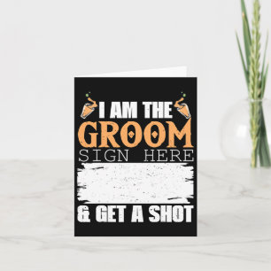 Carte Mens I Am Groom Sign Obtenez Un Mariage Drôle Shot