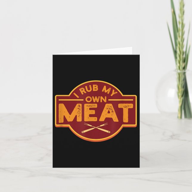 Carte Mens I Rub My own Meat - Funny Bbq Grilling Tee Gi (Devant)
