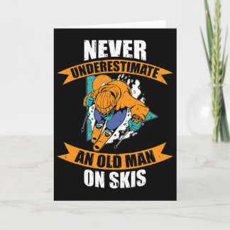 Carte Mens Ski Funny Skiing Never Underestimate An Old M