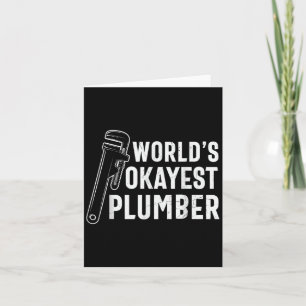 Carte Mens Worlds Okayest Plumber Funny Plumber Quote Pl