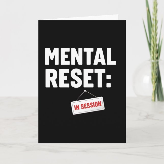 Carte Mental Reset In Session Tee, Funny Self Care (Devant)