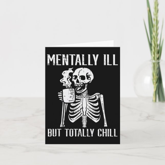 Carte Mentalement Mal Mais Totalement Chill Skeleton Hal (Devant)
